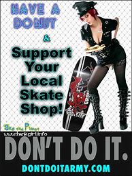 Image result for Support Your Local Skate Shop