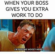 Image result for Boss Memes Work