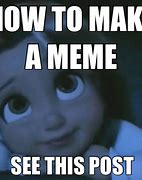 Image result for How Do You Make a Meme