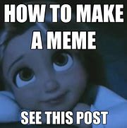 Image result for Your Meme My Meme I Made This