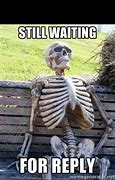 Image result for Waiting for Answer Meme