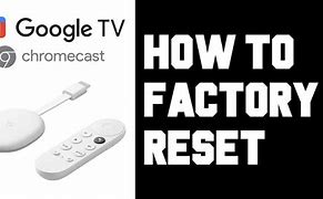 Image result for Chromecast with Google TV Factory Reset