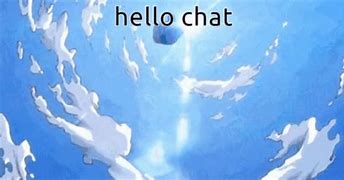 Image result for Hello Chat Meme