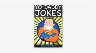 Image result for Yo Dad Jokes 100