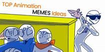 Image result for Animate Memes