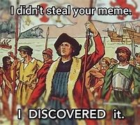 Image result for History Memes Columbus