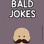Image result for Bald Head Jokes