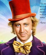 Image result for Gene Wilder Willy Wonka Quotes