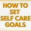 Image result for Self Care Goals