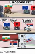 Image result for Kosovo Meme