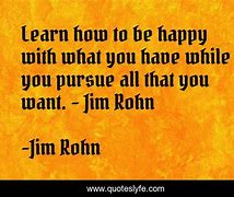 Image result for Be Happy with What You Have Quotes