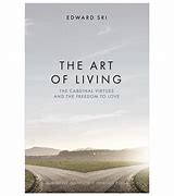 Image result for The Art of Living Book by Edward Sri