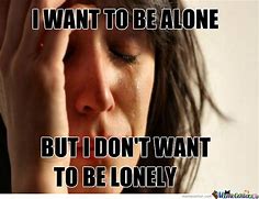 Image result for Happy Cry Alone Meme