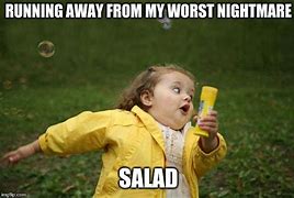 Image result for Eat Your Salad Meme
