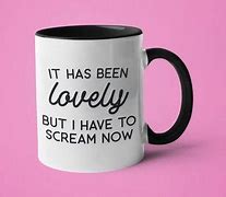 Image result for Sarcastic Quotes Funny Coffee Mugs