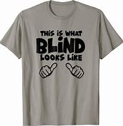 Image result for Blind Meme T-Shirt
