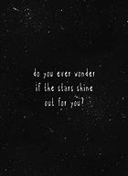 Image result for Stars Shine Quote