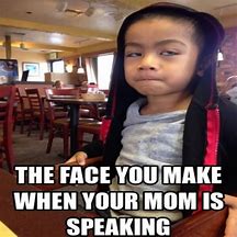 Image result for That Face You Make Whene Meme
