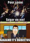 Image result for Pour Some Sugar On May Meme