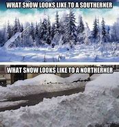 Image result for South Snow Meme