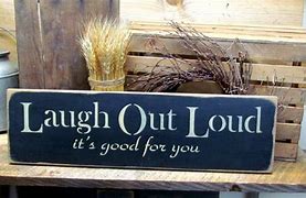 Image result for Laugh Out Loud Sign