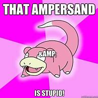 Image result for Ampersand Meme