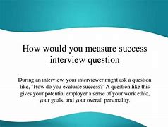 Image result for How Do You Measure Success Interview Answer