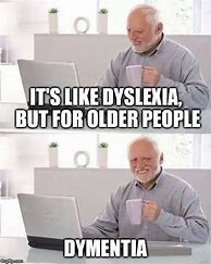 Image result for Google Dementia Meme