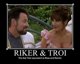Image result for Meme Riker and Troy