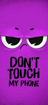 Image result for Don't Touch My Phone Guy