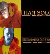 Image result for What About the Droid Attack On the Wookies Memes