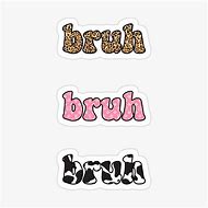 Image result for Bruh Sticker