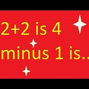 Image result for 2 Plus 2 Is 4
