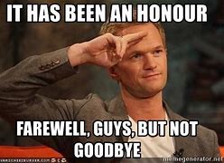 Image result for Fare Well but Not Goodbye Meme