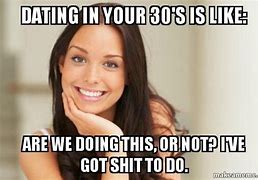 Image result for Savage Relatable Dating Memes