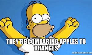 Image result for Comparing Apples to Oranges Memes