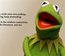 Image result for Kermit the Frog Funny Acting Up Quotes