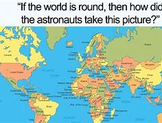 Image result for Earth Is Flat Memes