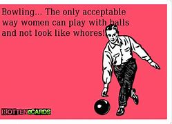 Image result for Funny Bowling Memes