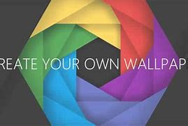 Image result for Customize Your Own Wallpaper Free