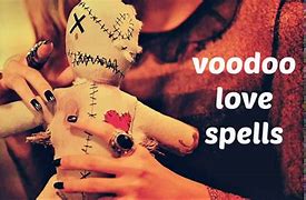 Image result for Voodoo Spells to Make Someone Love You