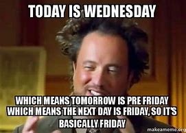 Image result for Wednesday Funny Memes About Work