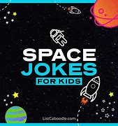 Image result for Funny Space Jokes for Kids
