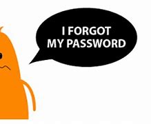 Image result for Help I Forgot My Password