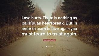 Image result for Love Hurts Quotes
