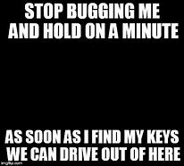 Image result for Y Are My Keys Bugging