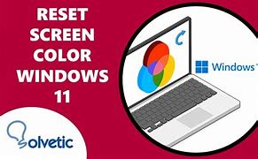 Image result for Return Screen to Normal Color