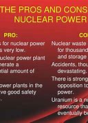 Image result for Pros and Cons of Nuclear Power Energy