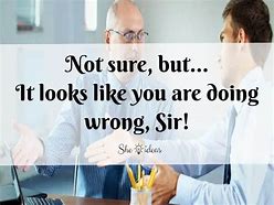 Image result for You Are Doing It Wrong Meme