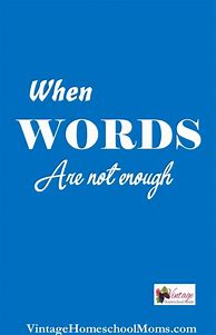 Image result for Words Are Not Enough Too Convey Dayings
